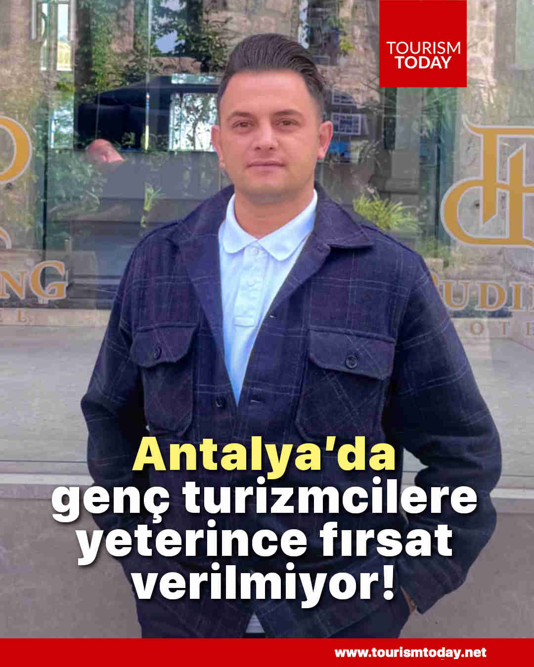Antalya’da genç turizmcilere yeterince fırsat verilmiyor!