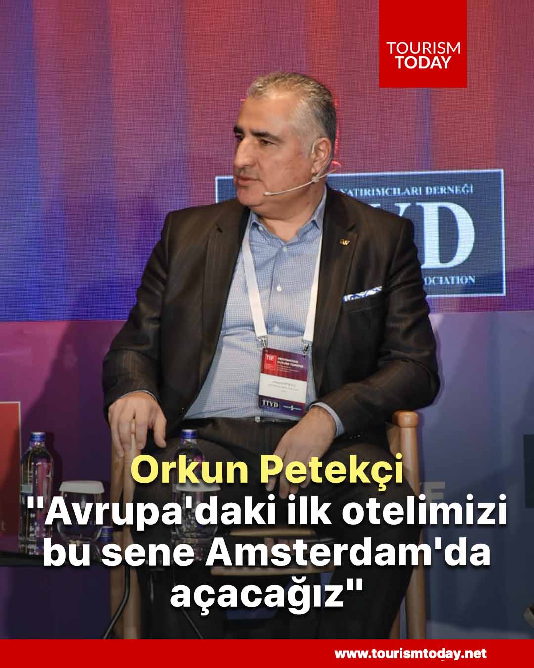 Orkun Petekçi: "Avrupa'daki ilk otelimizi bu sene Amsterdam'da açacağız"