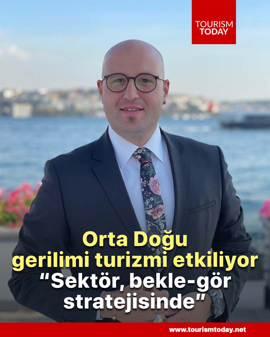 Orta Doğu gerilimi turizmi etkiliyor: “Sektör, bekle-gör stratejisinde”