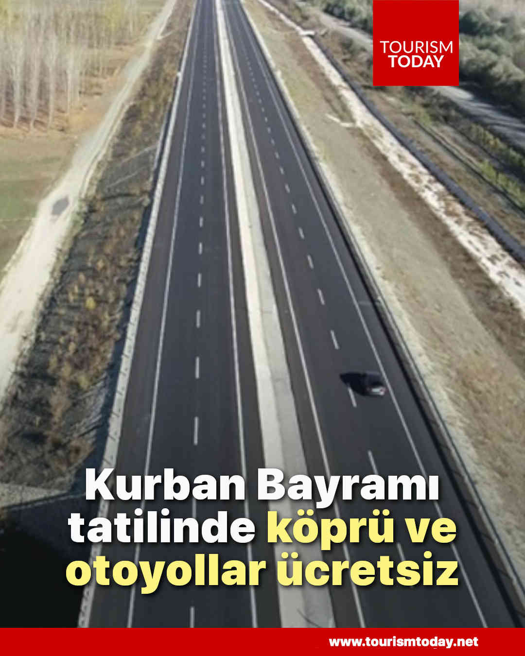Kurban Bayramı tatilinde köprü ve otoyollar ücretsiz olacak