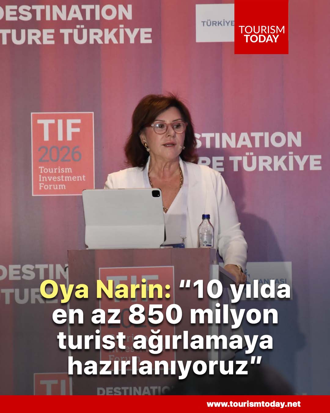 Oya Narin: “10 yılda en az 850 milyon turist ağırlamaya hazırlanıyoruz”