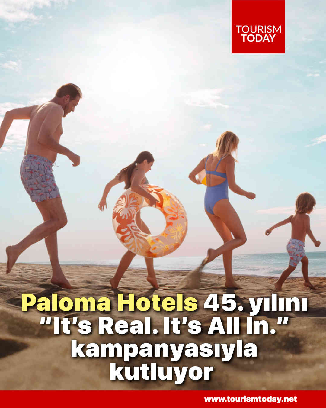 Paloma Hotels, 45. yılını “It’s Real. It’s All In.” kampanyasıyla kutluyor 