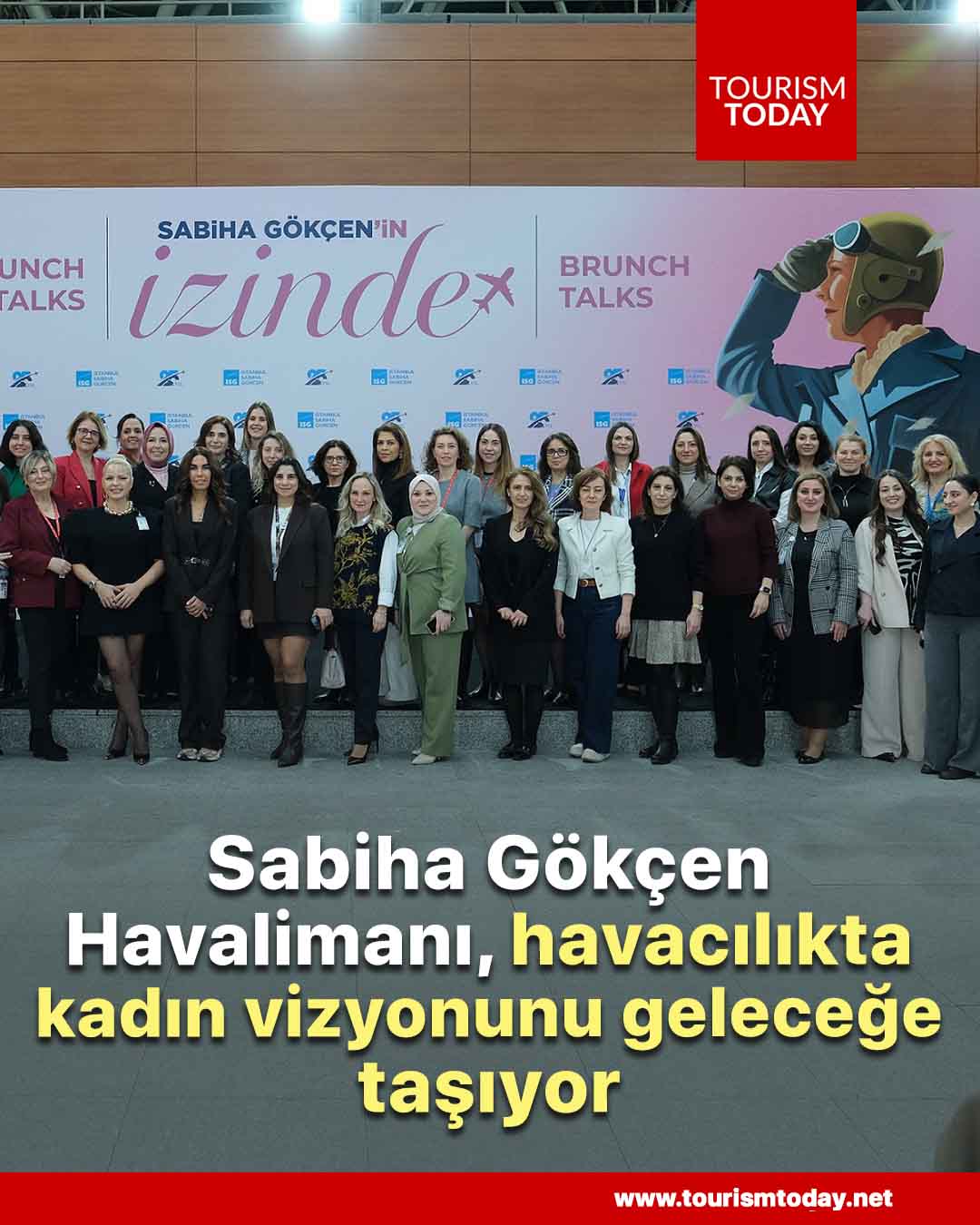 Sabiha Gökçen Havalimanı, havacılıkta kadın vizyonunu geleceğe taşıyor