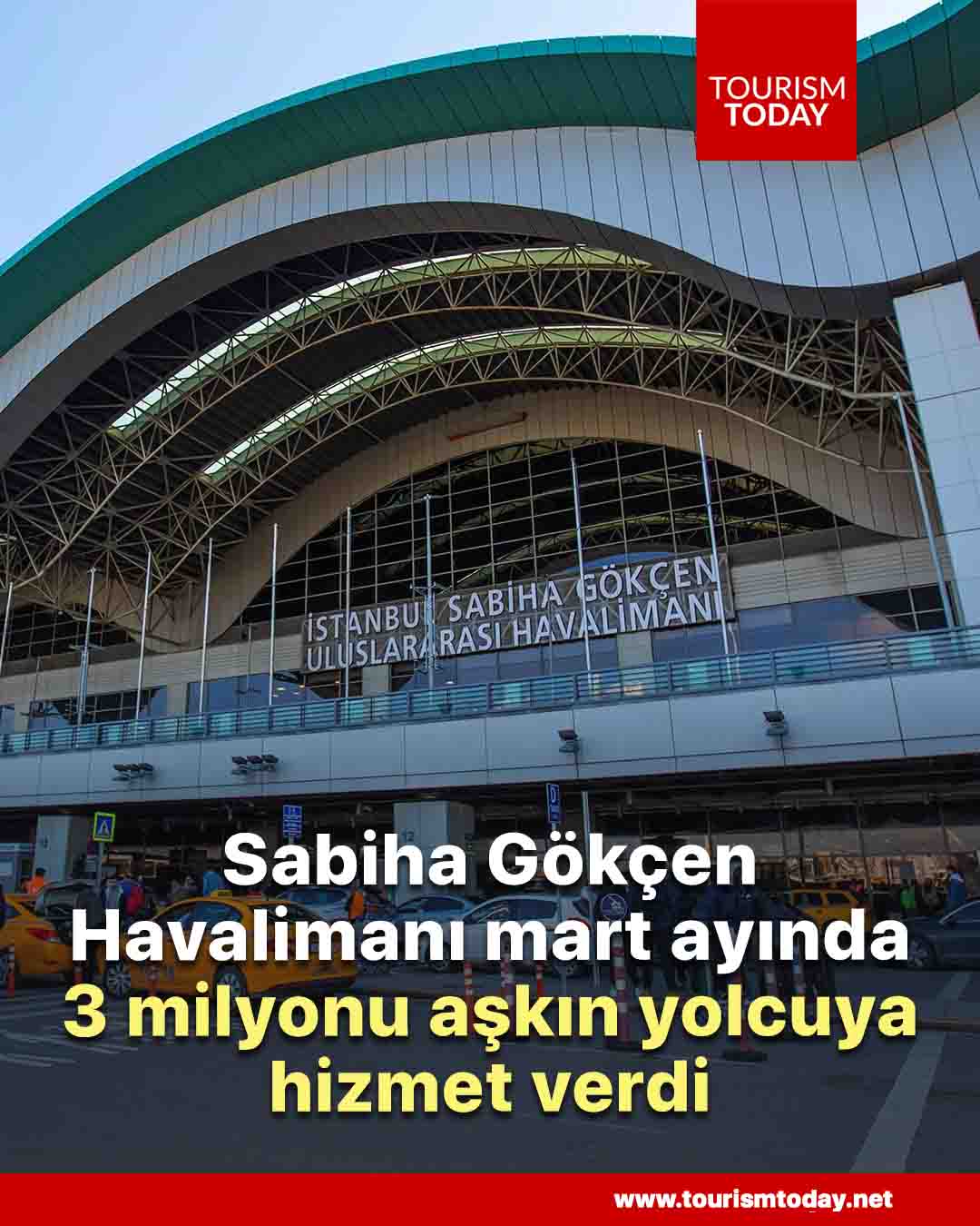 Sabiha Gökçen Havalimanı mart ayında 3 milyonu aşkın yolcuya hizmet verdi