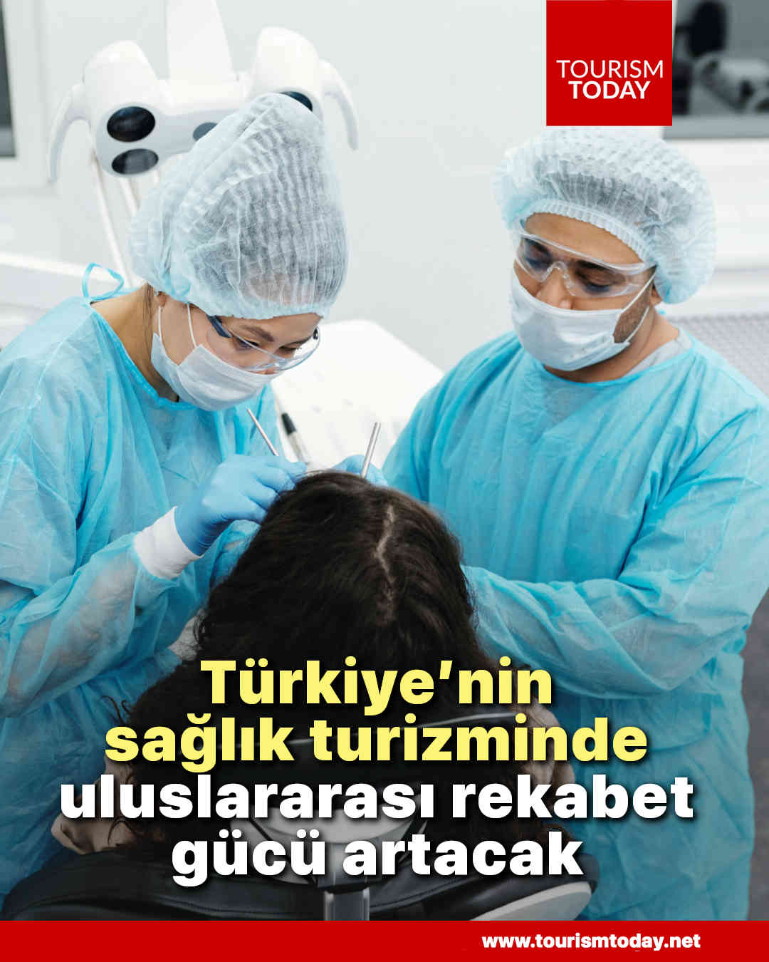 Türkiye’nin sağlık turizminde uluslararası rekabet gücü artacak