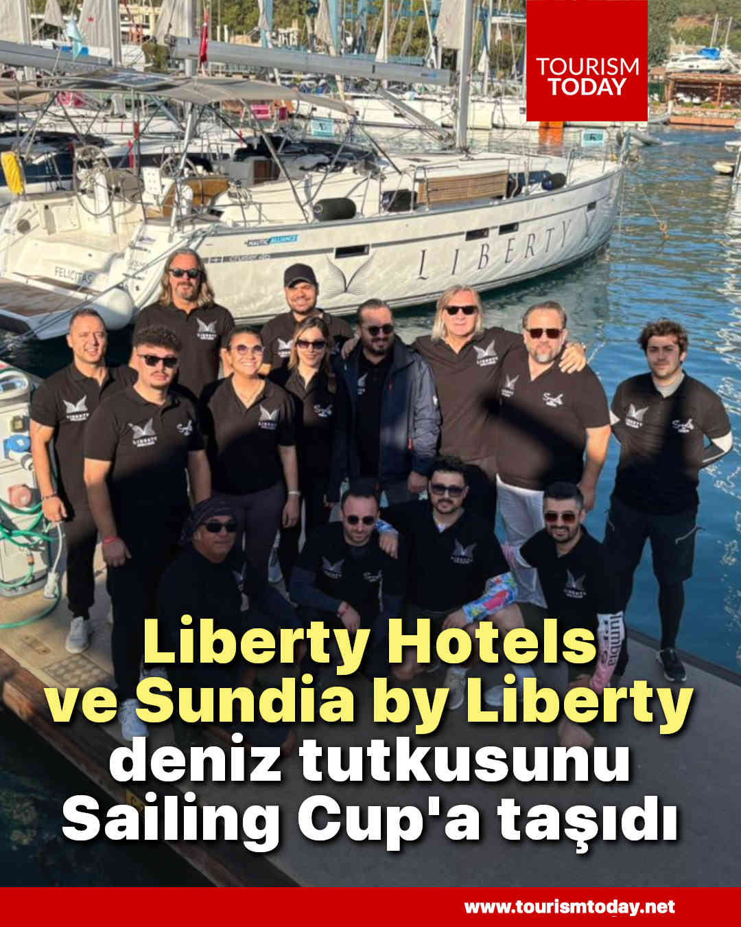 Liberty Hotels & Resorts ve Sundia by Liberty, deniz tutkusunu Sailing Cup 2025’e taşıdı