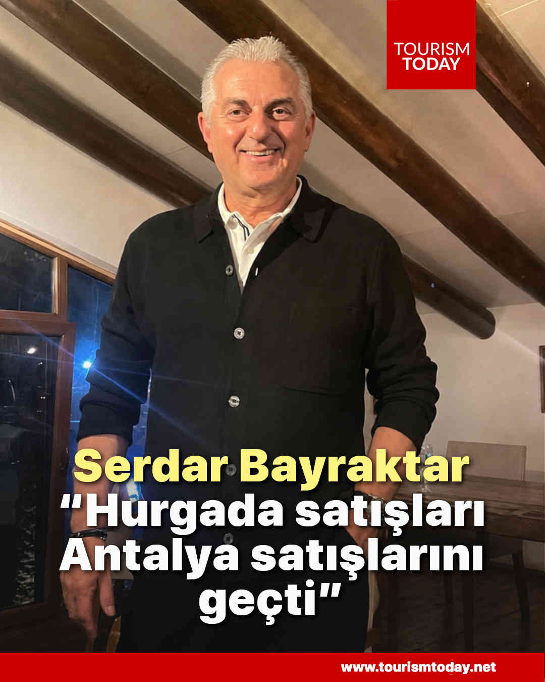 Serdar Bayraktar: “Hurgada satışları Antalya satışlarını geçti”