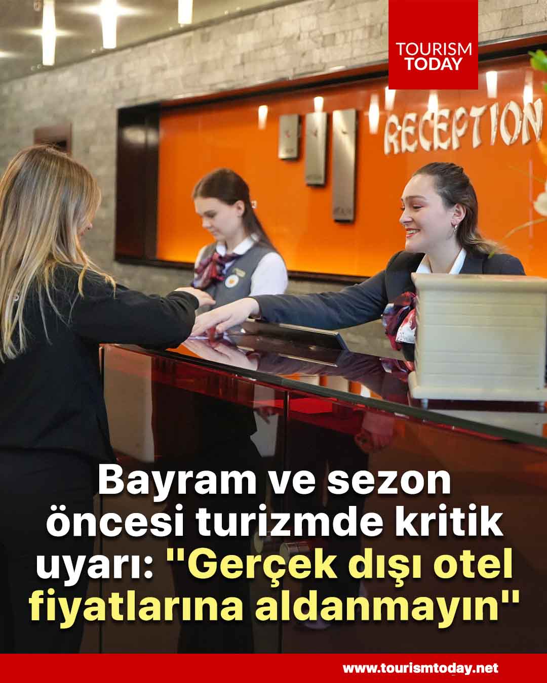 Bayram ve sezon öncesi turizmde kritik uyarı: "Gerçek dışı otel fiyatlarına aldanmayın"