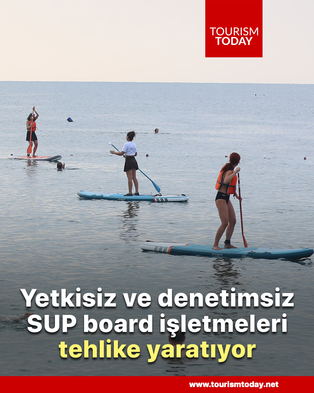 Yetkisiz ve denetimsiz SUP board işletmeleri tehlike yaratıyor