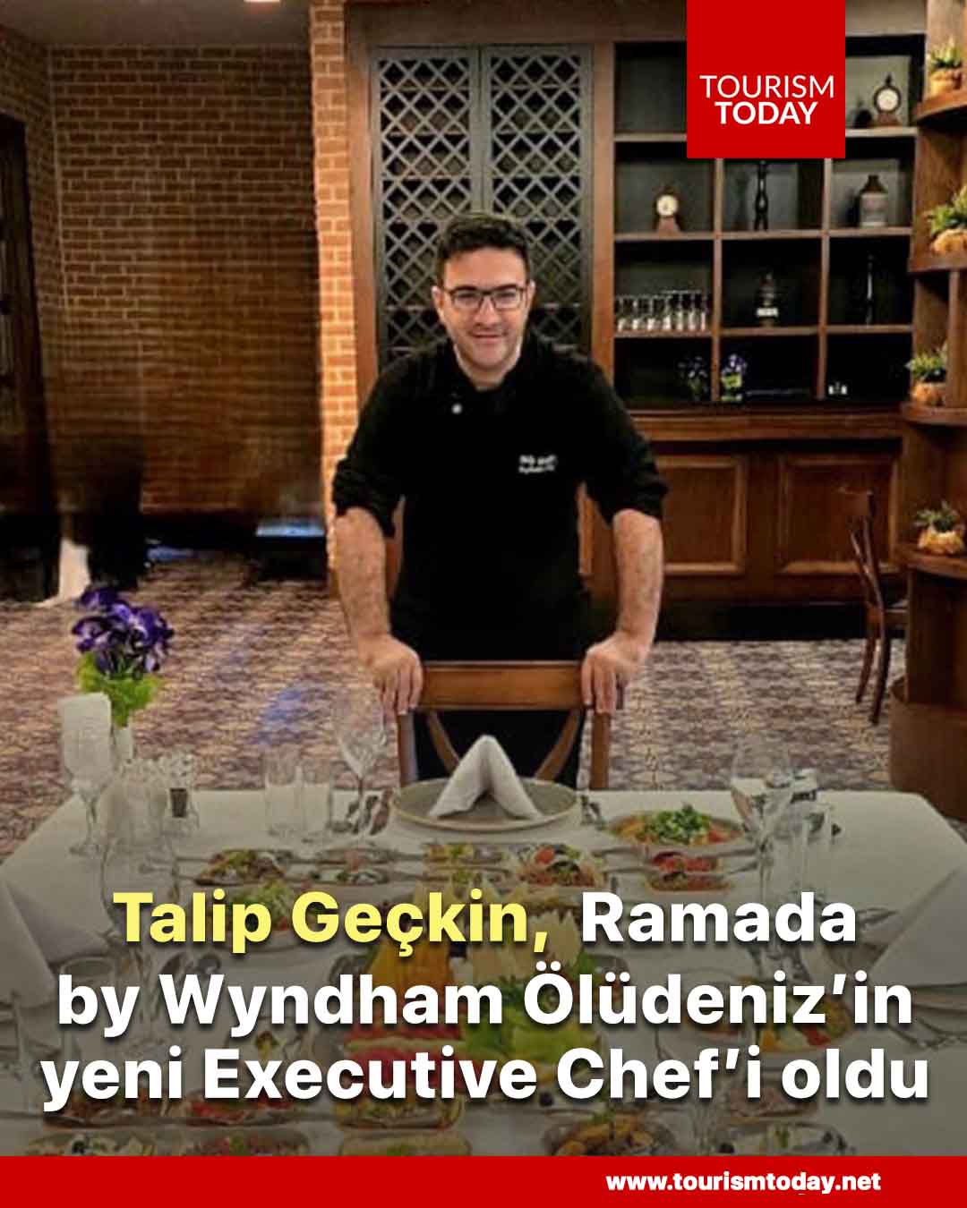 Talip Geçkin, Ramada by Wyndham Ölüdeniz’in yeni Executive Chef’i oldu