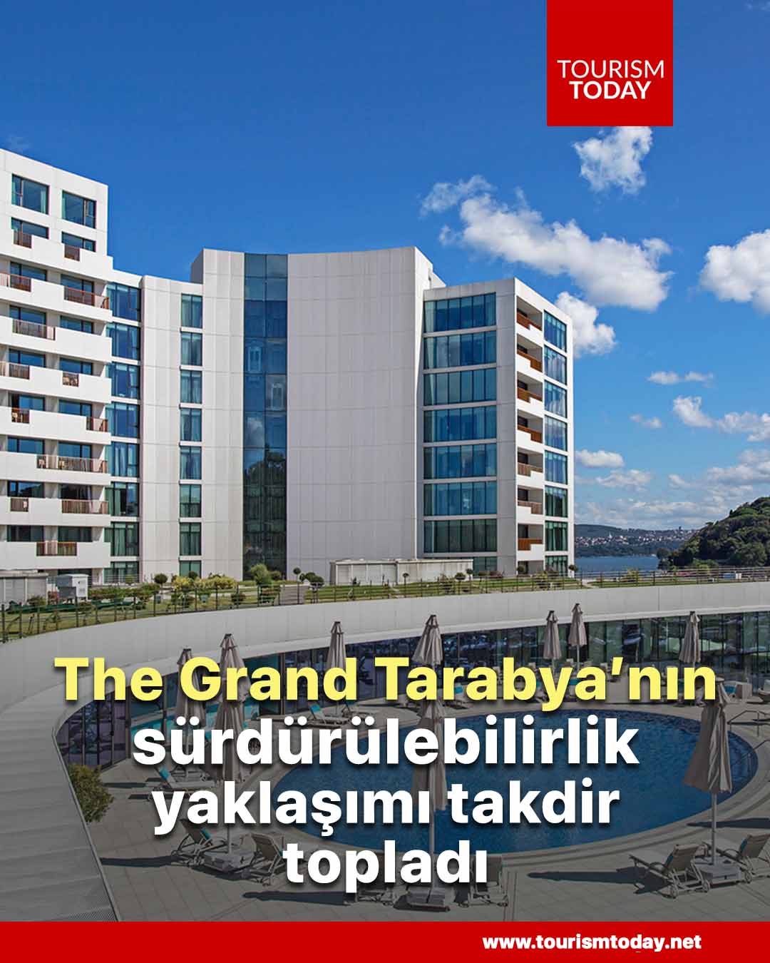 The Grand Tarabya’nın sürdürülebilirlik yaklaşımı takdir topladı
