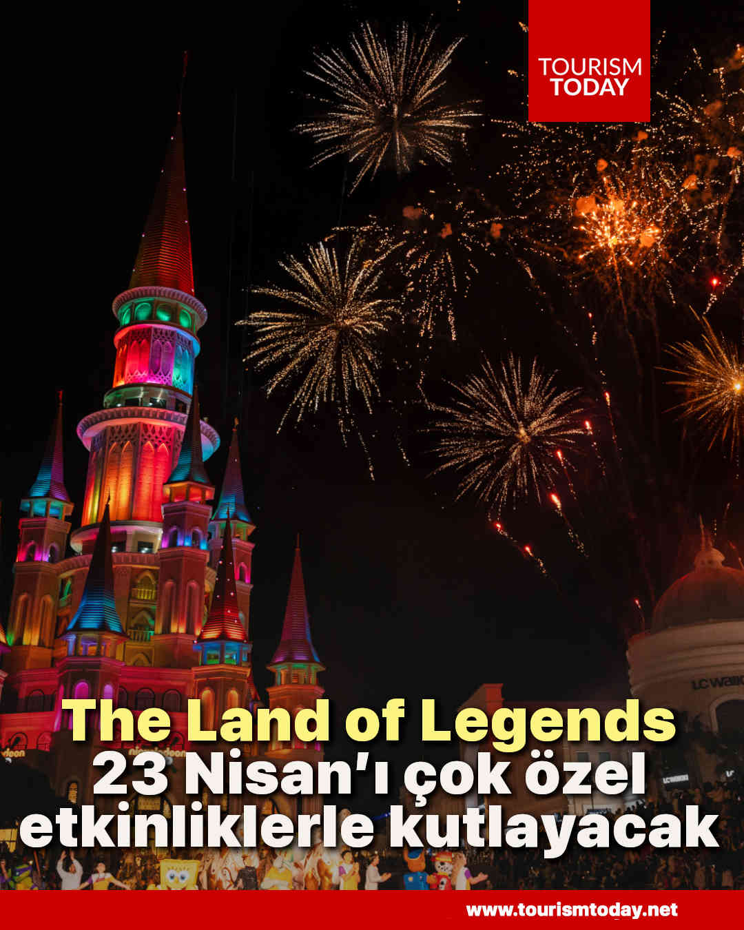 The Land of Legends, 23 Nisan’ı çok özel etkinliklerle kutlayacak