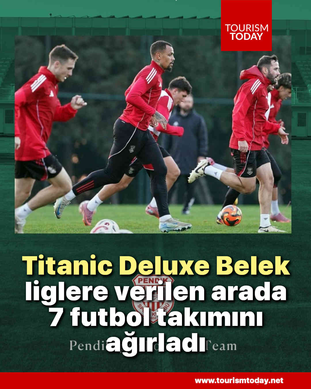 Titanic Deluxe Belek, liglere verilen arada 7 futbol takımını ağırladı