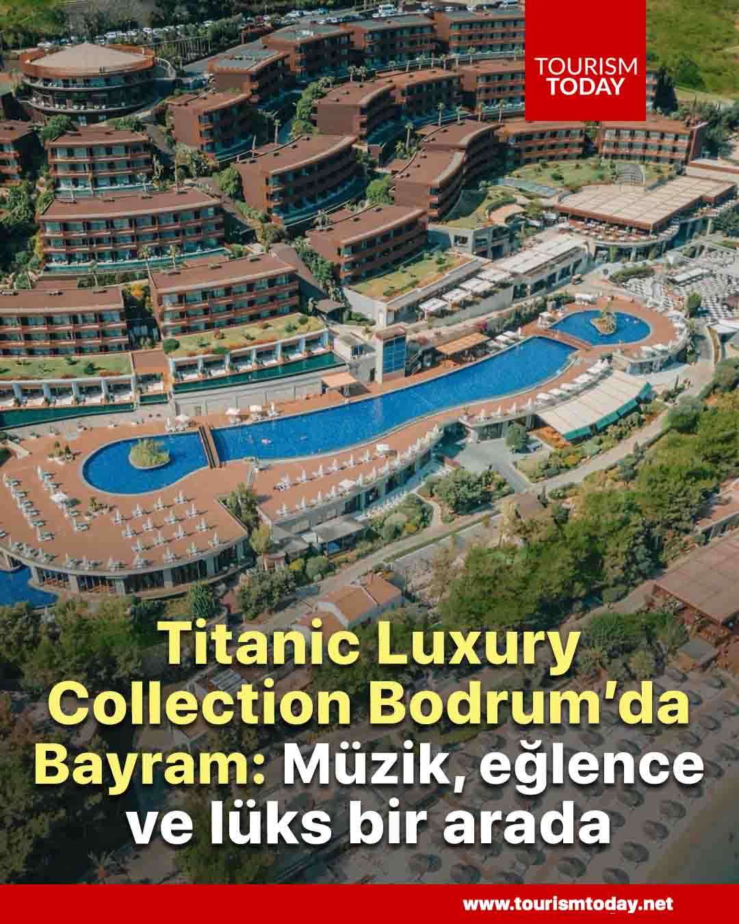 Titanic Luxury Collection Bodrum’da Bayram: Müzik, eğlence ve lüks bir arada