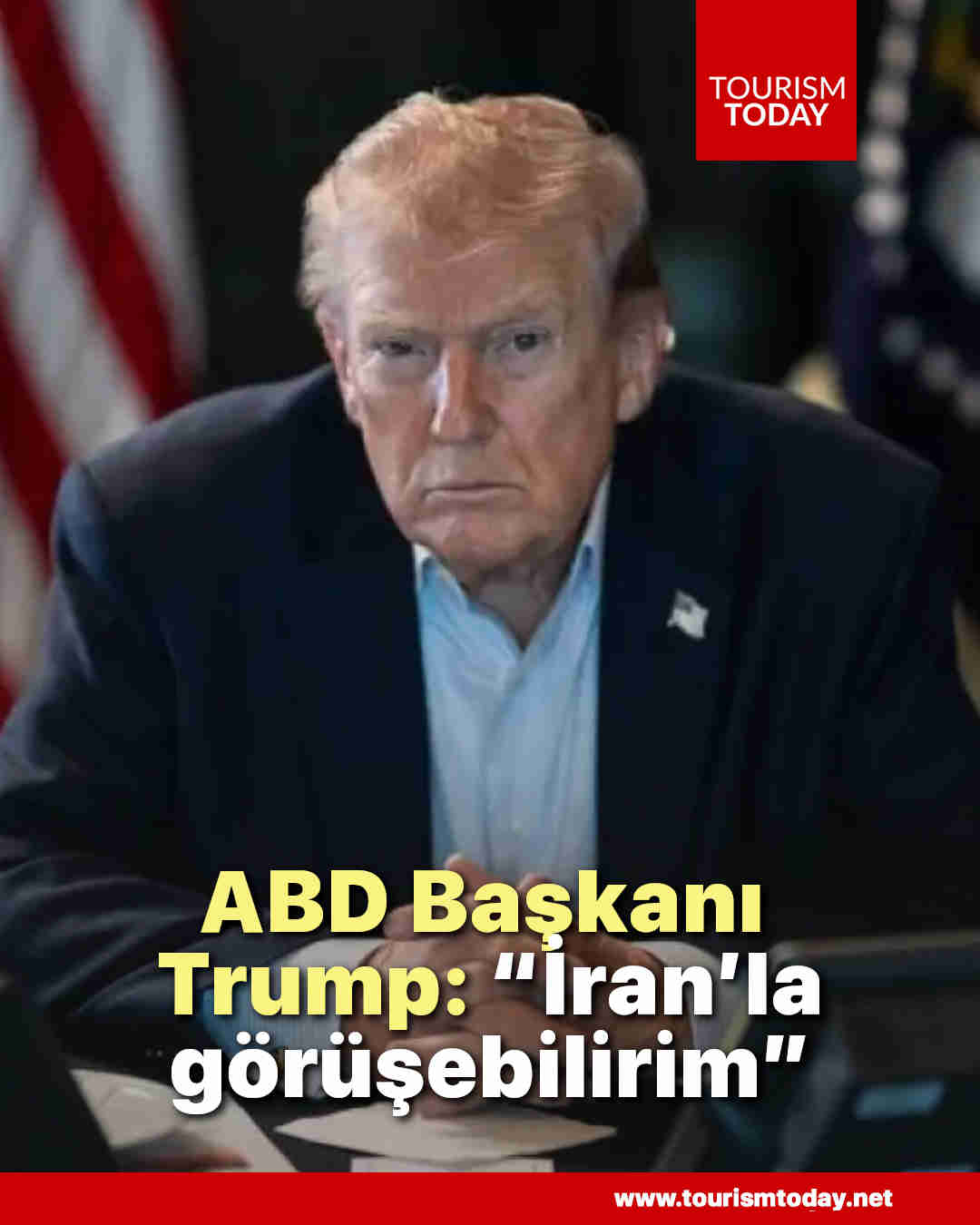ABD Başkanı Trump: “İran’la görüşebilirim”   