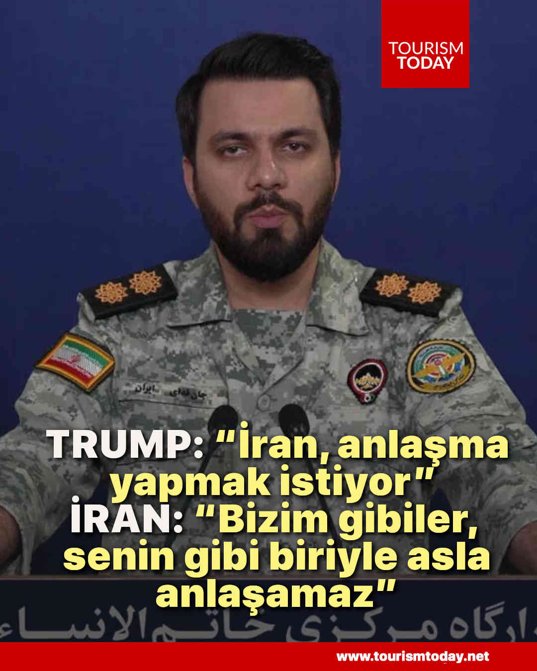Trump “İran, anlaşma yapmak istiyor”, İran ise “Bizim gibiler, senin gibi biriyle asla anlaşamaz” diyor
