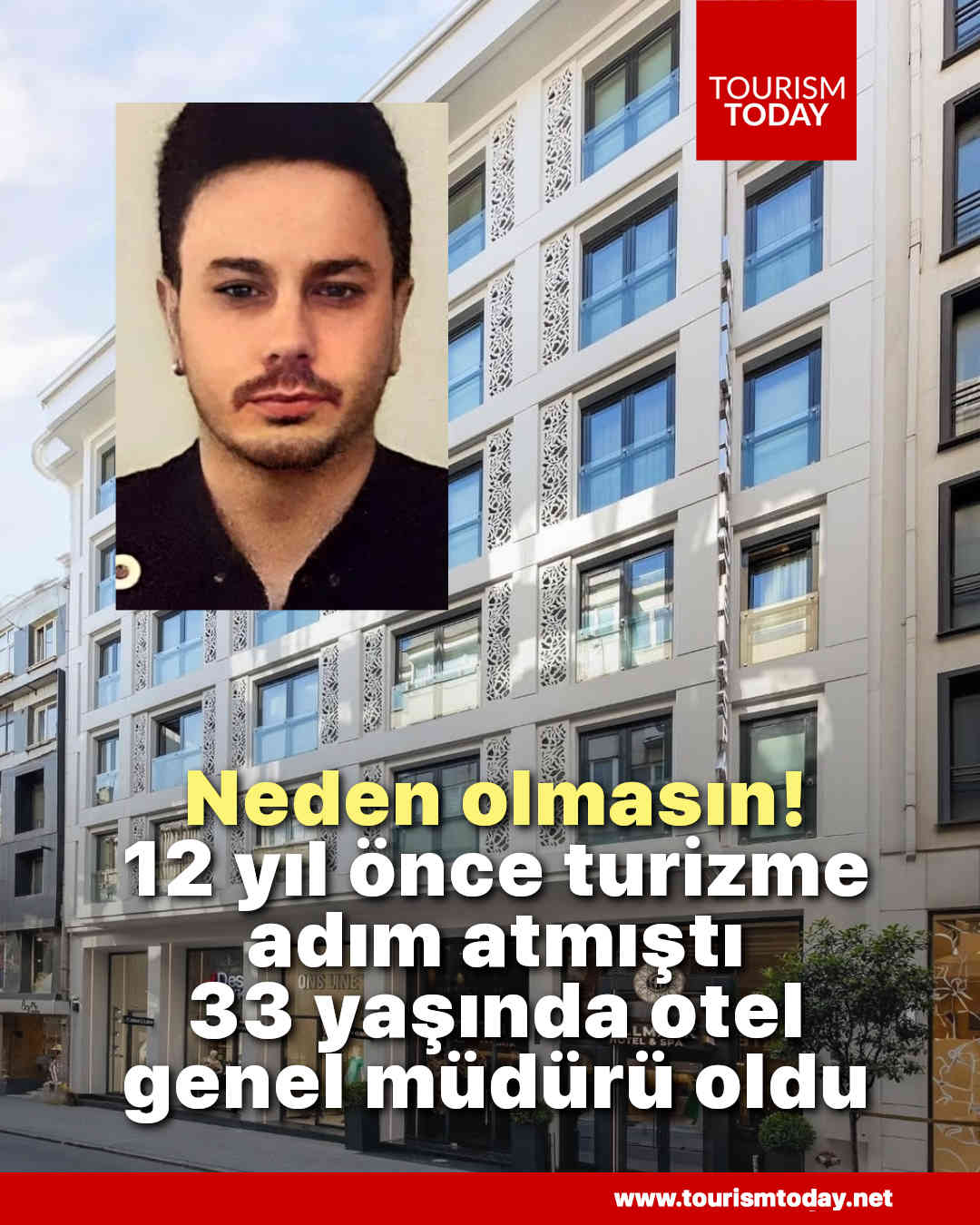 Neden olmasın? 12 yıl önce turizme adım atmıştı, 33 yaşında otel genel müdürü oldu