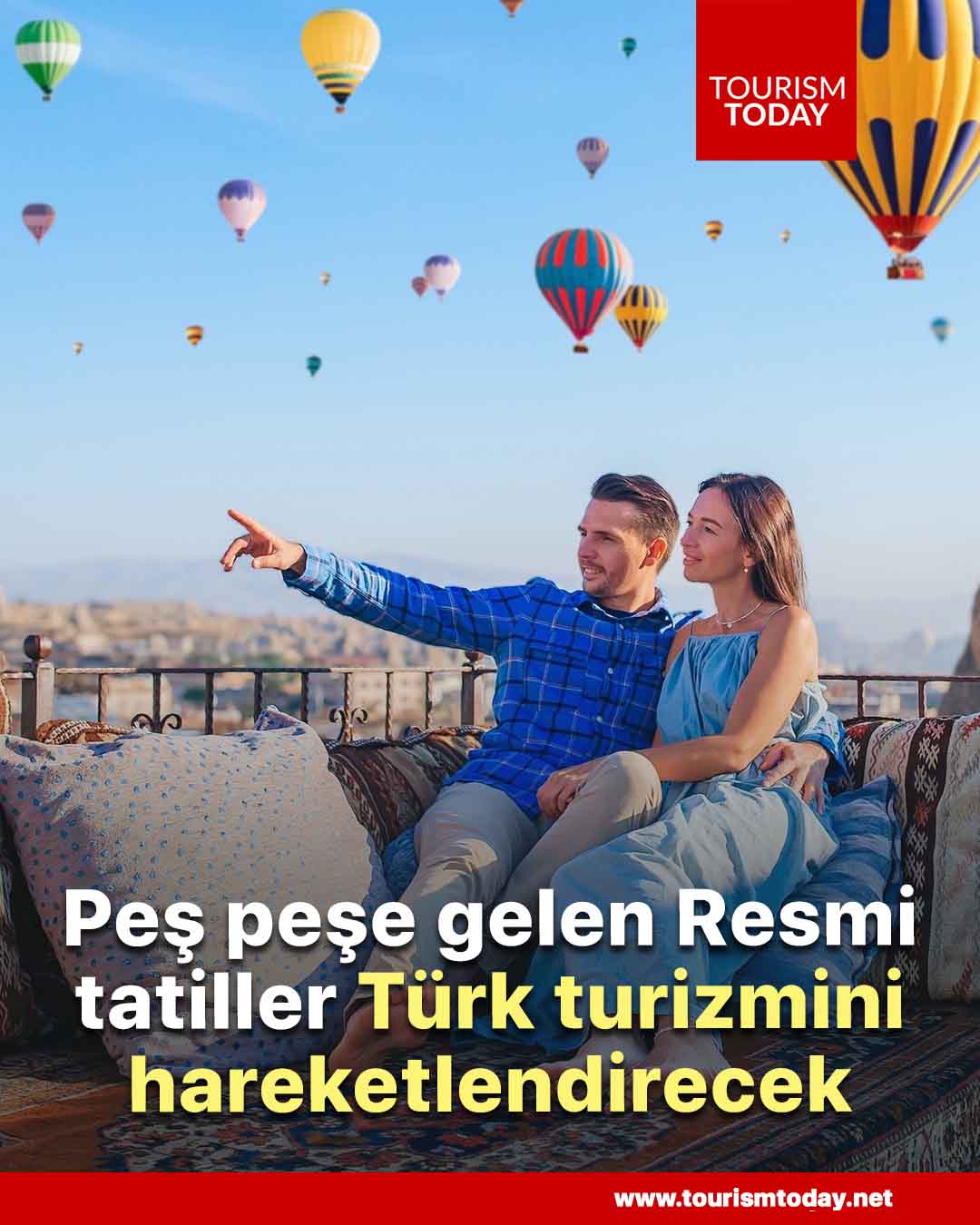 Peş peşe gelen Resmi tatiller Türk turizmini hareketlendirecek