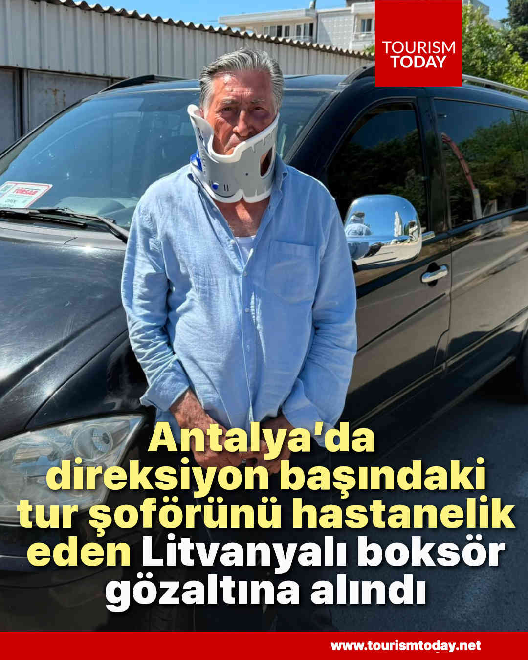 Antalya’da direksiyon başındaki tur şoförünü hastanelik eden Litvanyalı boksör gözaltına alındı 